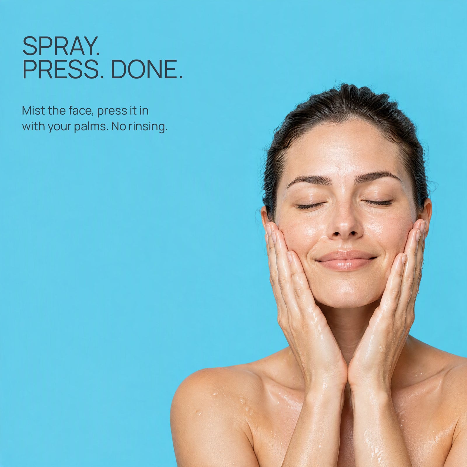 Smooth it on, or spray.