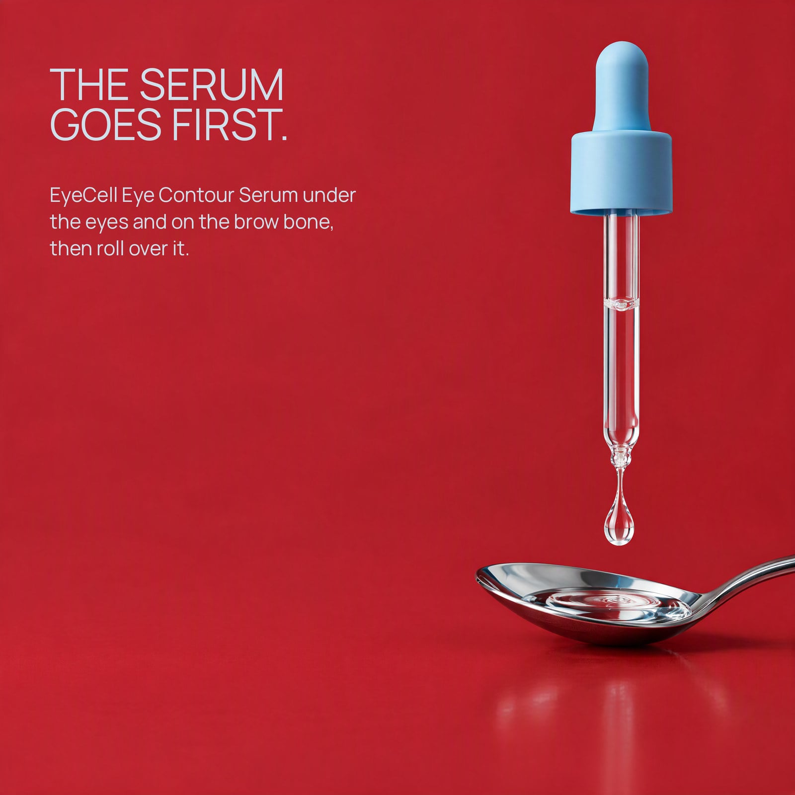 The serum goes first.