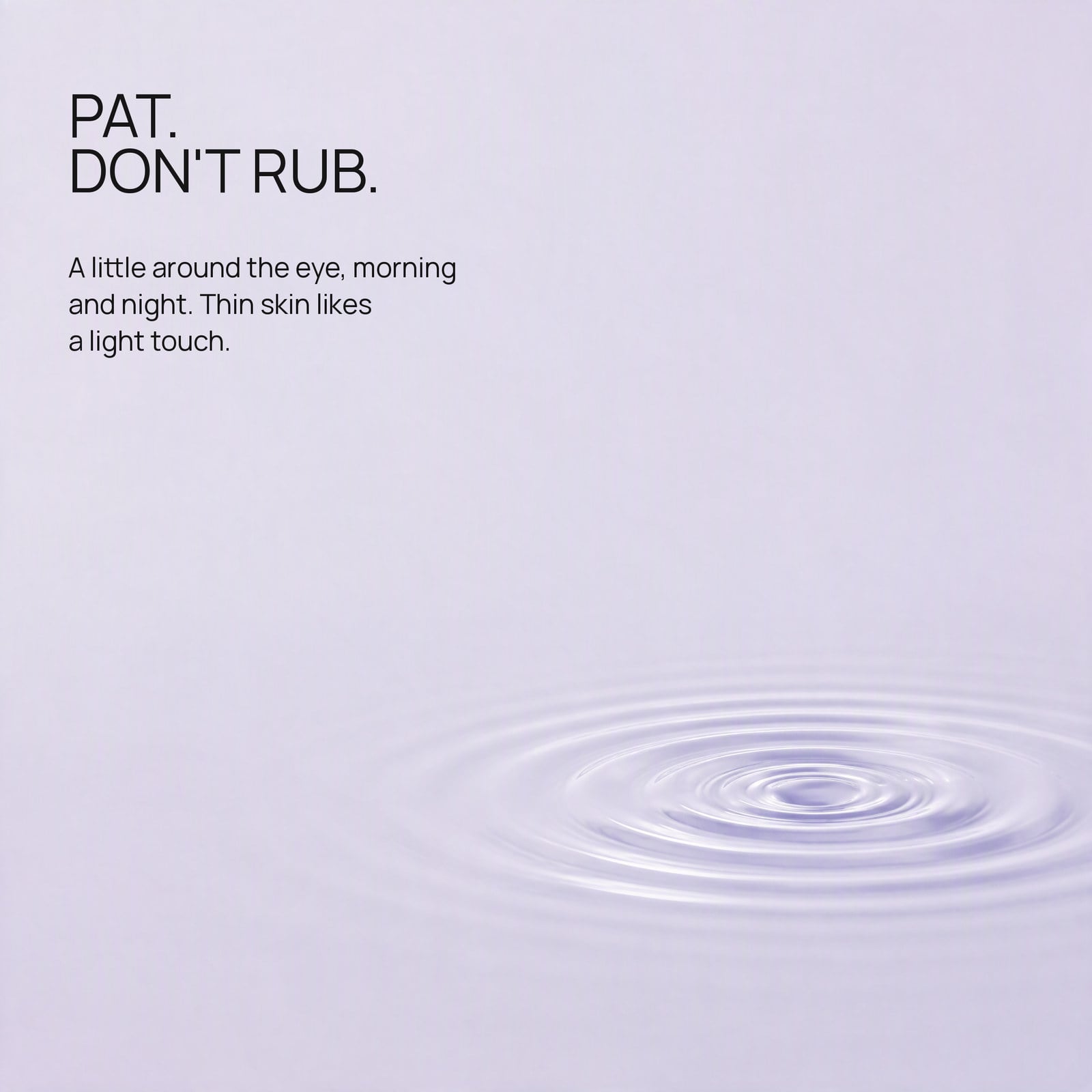 Pat the serum. Cream seals.
