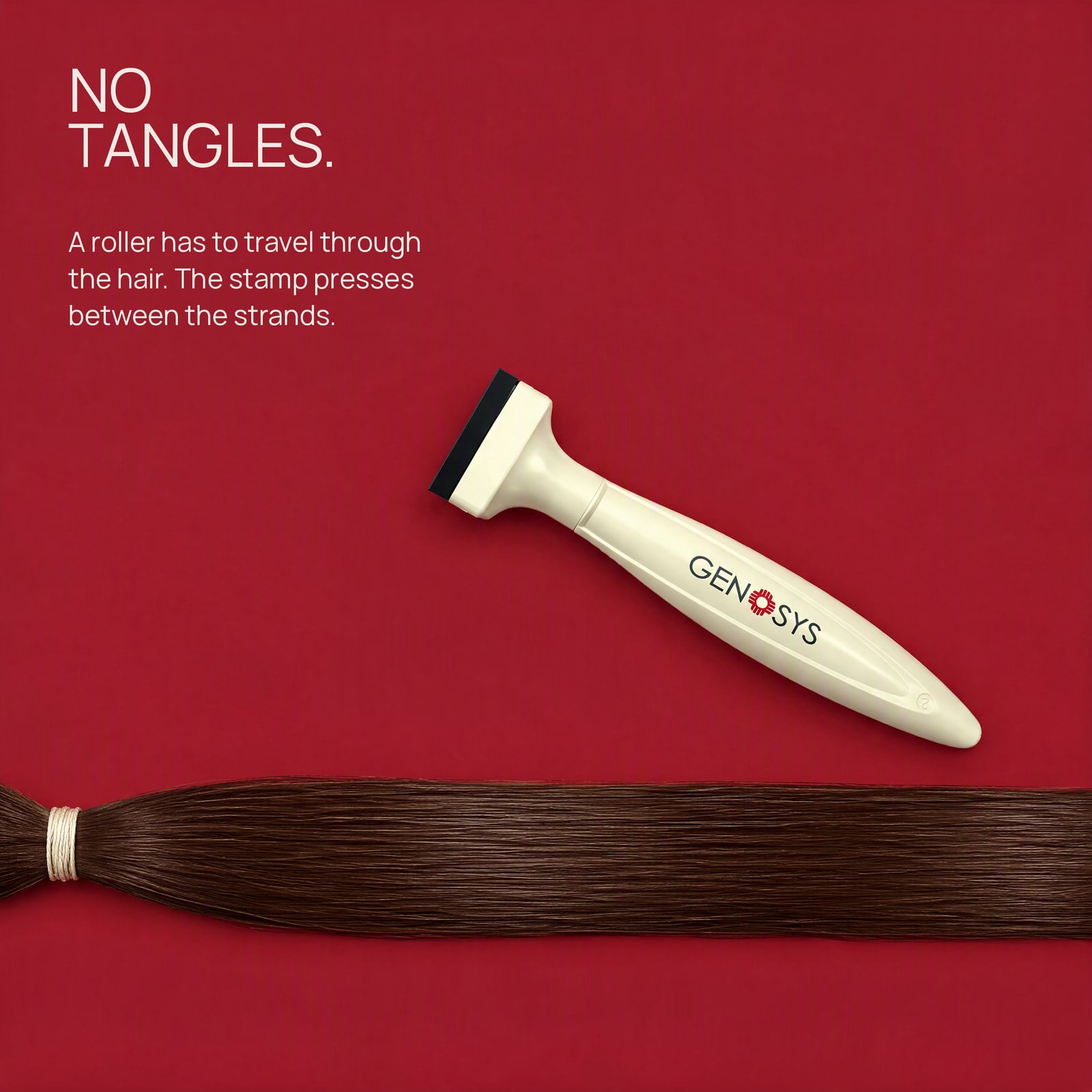 Made for hair, not around it.